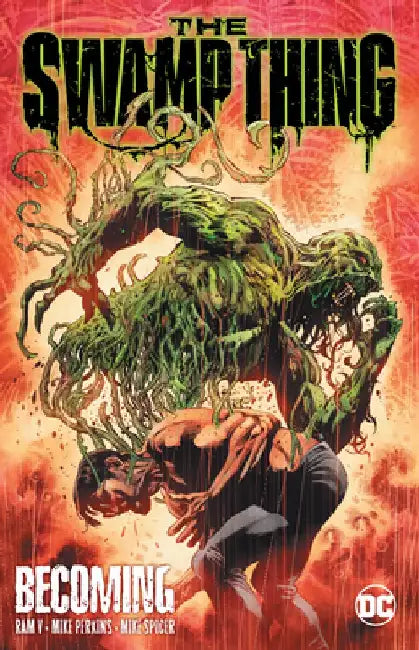 The Swamp Thing Volume 1: Becoming by Ram V
