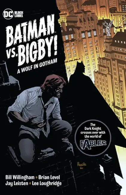 Batman vs. Bigby! a Wolf in Gotham by Bill Willingham