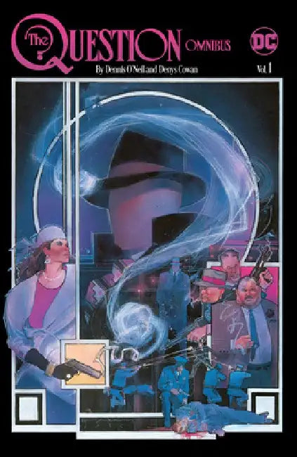 The Question by Dennis O'Neil Omnibus Vol. 1 by Dennis O'Neil