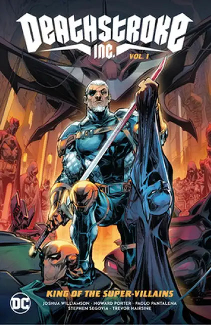 Deathstroke Inc. Vol. 1 by Joshua Williamson
