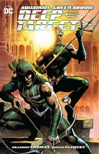 Aquaman/Green Arrow - Deep Target by Brandon Thomas