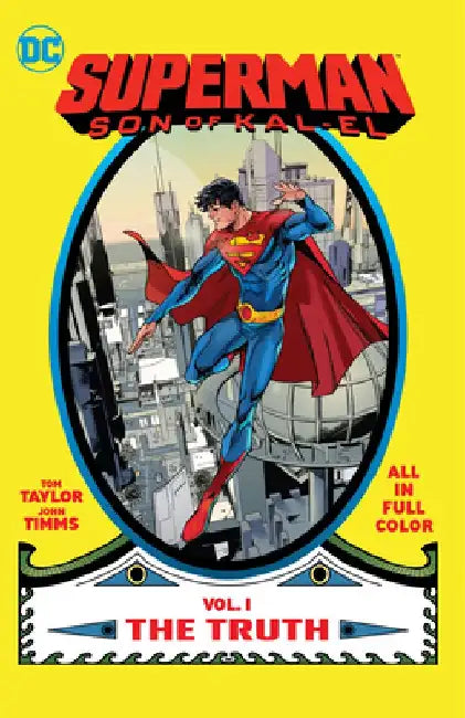 Superman: Son of Kal-El Vol. 1: The Truth by Tom Taylor