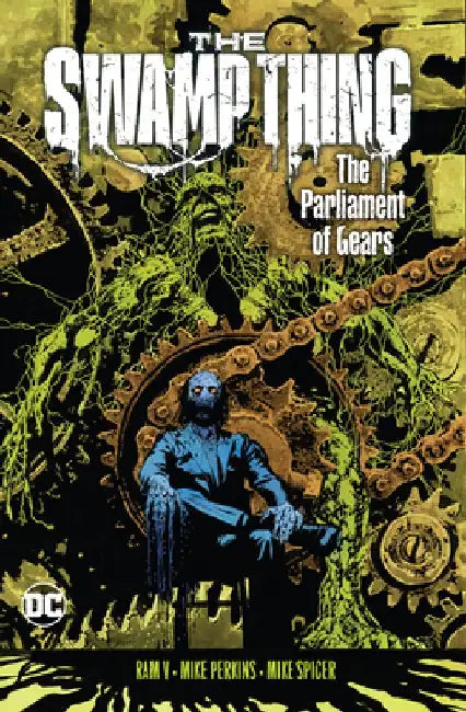 The Swamp Thing Volume 3: The Parliament of Gears by Ram V