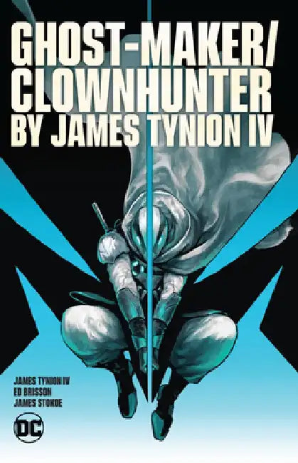Ghost-Maker/Clownhunter by James Tynion by James Tynion IV