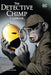 Detective Chimp: Tr - Trade Paperback by John Broome