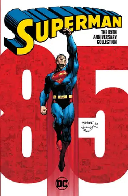 Superman: The 85th Anniversary Collection: Tr - Trade Paperback by Curt Swan
