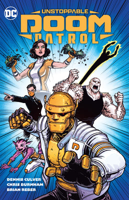 Unstoppable Doom Patrol by Dennis Culver