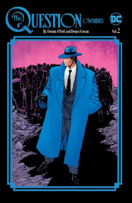 The Question Omnibus by Dennis O'Neil and Denys Cowan Vol. 2 by Dennis O'Neil