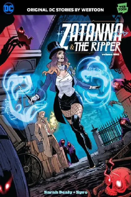 Zatanna & the Ripper Volume One by Sarah Dealy