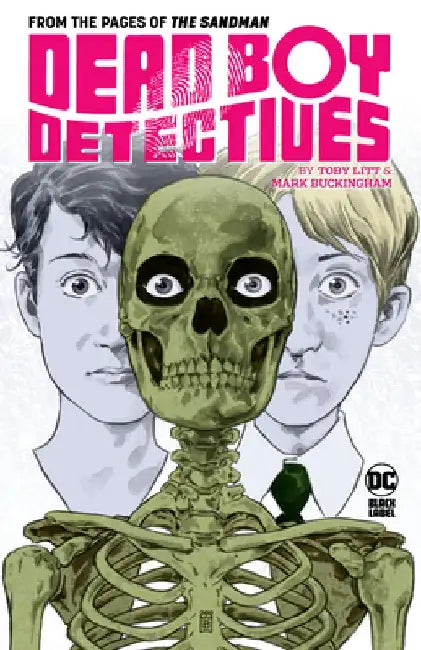Dead Boy Detectives by Toby Litt & Mark Buckingham by Toby Litt