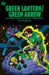 Green Lantern/Green Arrow: Hard Travelin' Heroes Omnibus by Dennis O'Neil
