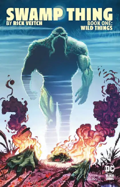 Swamp Thing by Rick Veitch Book One: Wild Things by Rick Veitch