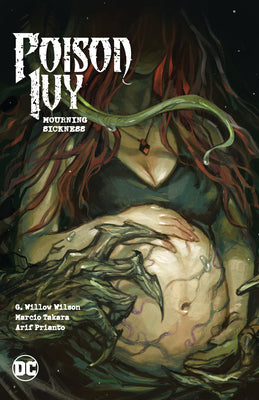 Poison Ivy Vol. 3: Mourning Sickness by G. Willow Wilson