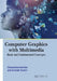 Computer Graphics with Multimedia: Basic and Fundamental Concepts by Dharamdas Kumhar