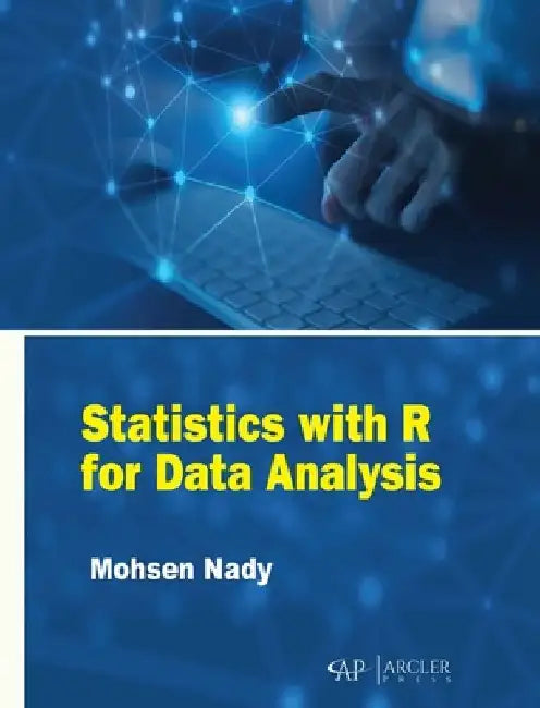 Statistics with R for Data Analysis by Mohsen Nady
