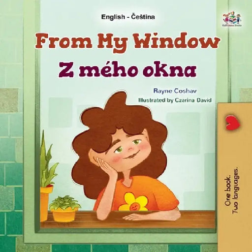 From My Window (English Czech Bilingual Kids Book) by Coshav, Rayne