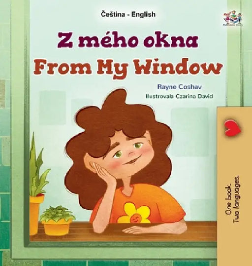 From My Window (Czech English Bilingual Kids Book) by Coshav, Rayne