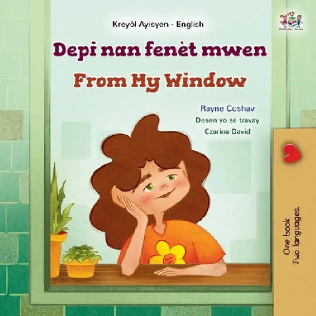 From My Window (Haitian Creole English Bilingual Kids Book) by Rayne Coshav, Kidkiddos Books