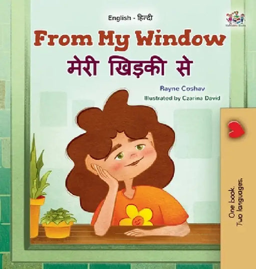 From My Window (English Hindi Bilingual Kids Book) by Coshav, Rayne