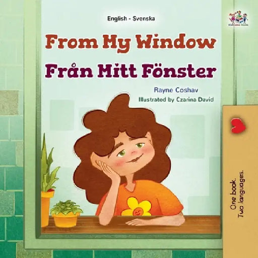 From My Window (English Swedish Bilingual Kids Book) by Coshav, Rayne