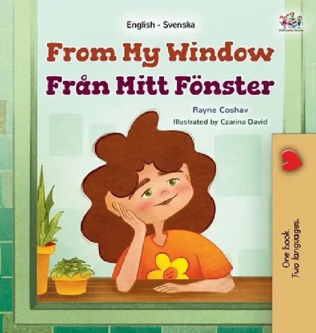 From My Window (English Swedish Bilingual Kids Book) by Coshav, Rayne