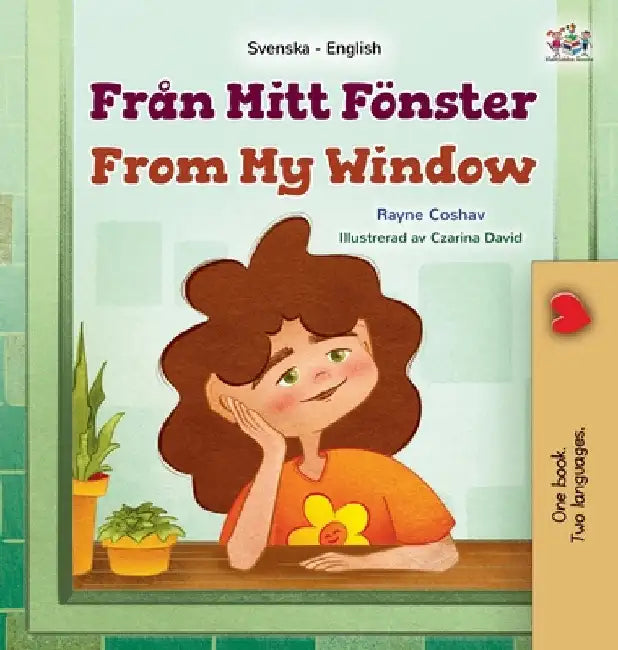 From My Window (Swedish English Bilingual Kids Book) by Coshav, Rayne