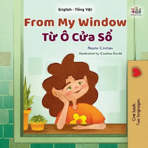 From My Window (English Vietnamese Bilingual Kids Book) by Coshav, Rayne
