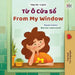 From My Window (Vietnamese English Bilingual Kids Book) by Coshav, Rayne