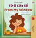 From My Window (Vietnamese English Bilingual Kids Book) by Coshav, Rayne