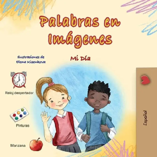 Words in Pictures - My Day (Spanish Children's Book) by Books, Kidkiddos
