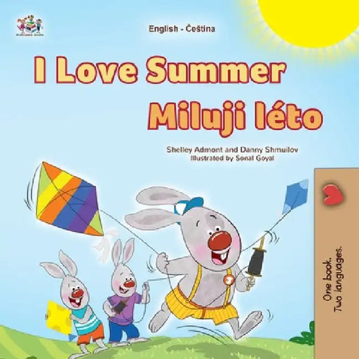 I Love Summer (English Czech Bilingual Children's Book) by Admont, Shelley