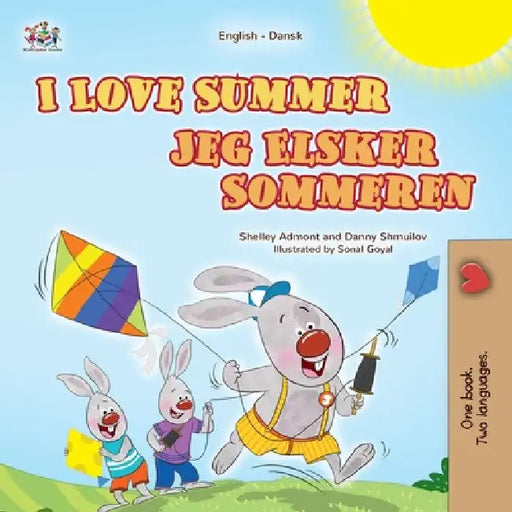 I Love Summer (English Danish Bilingual Children's Book) by Admont, Shelley