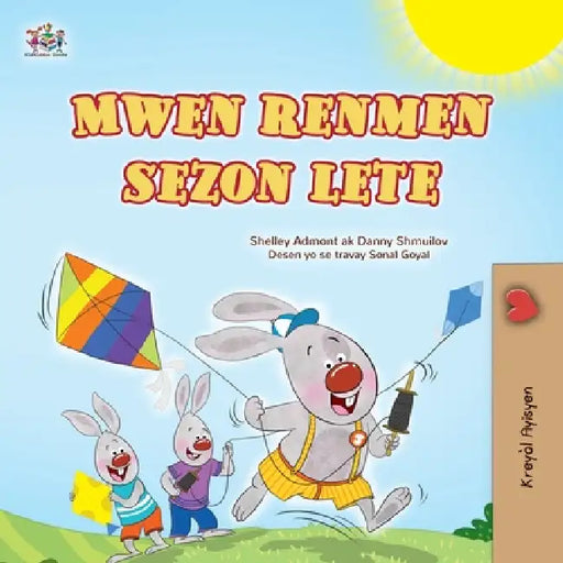 I Love Summer (Haitian Creole Children's Book) by Shelley Admont, Danny Shmuilov, Kidkiddos Books