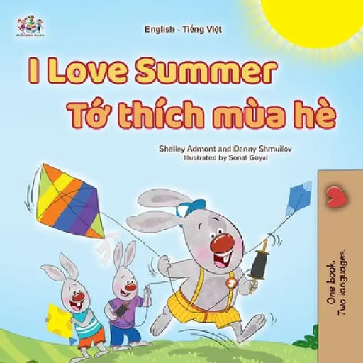I Love Summer (English Vietnamese Bilingual Children's Book) by Admont, Shelley
