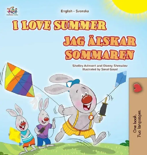 I Love Summer (English Swedish Bilingual Children's Book) by Admont, Shelley