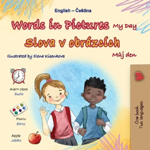 Words in Pictures - My Day (English Czech Bilingual Children's Book) by Books, Kidkiddos
