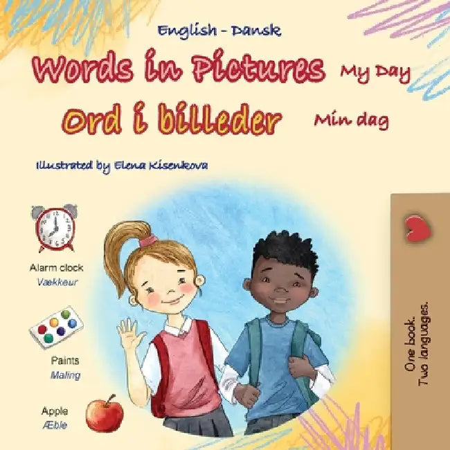 Words in Pictures - My Day (English Danish Bilingual Children's Book) by Books, Kidkiddos