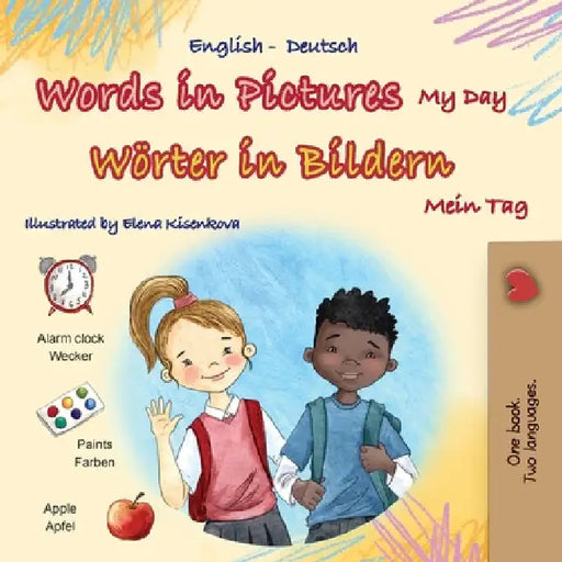 Words in Pictures - My Day (English German Bilingual Children's Book) by Books, Kidkiddos