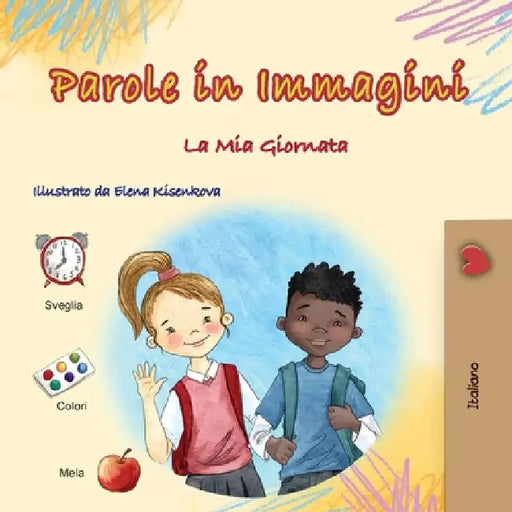 Words in Pictures - My Day (Italian Children's Book) by Books, Kidkiddos