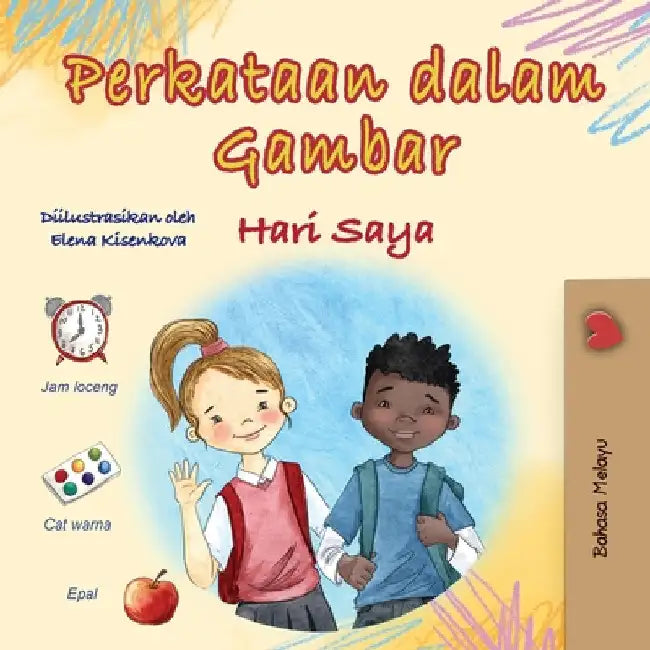 Words in Pictures - My Day (Malay Children's Book) by Books, Kidkiddos