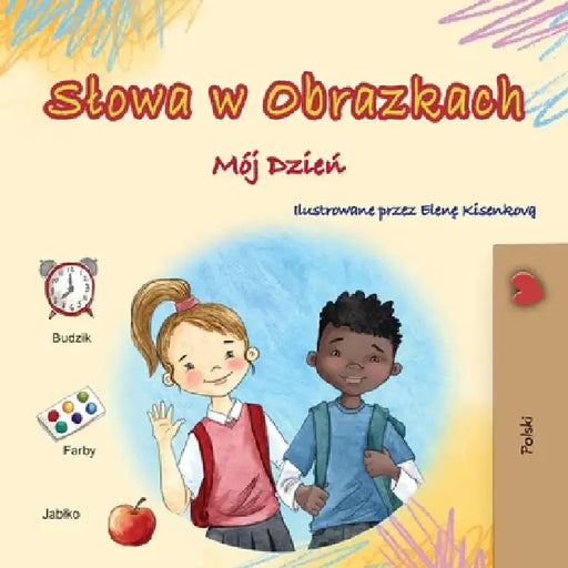 Words in Pictures - My Day (Polish Children's Book) by Books, Kidkiddos