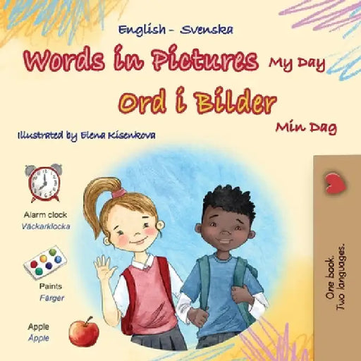 Words in Pictures - My Day (English Swedish Bilingual Children's Book) by Books, Kidkiddos