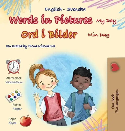Words in Pictures - My Day (English Swedish Bilingual Children's Book) by Books, Kidkiddos
