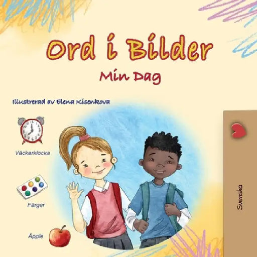 Words in Pictures - My Day (Swedish Children's Book) by Books, Kidkiddos