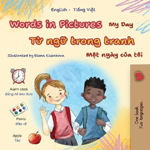 Words in Pictures - My Day (English Vietnamese Bilingual Children's Book) by Books, Kidkiddos