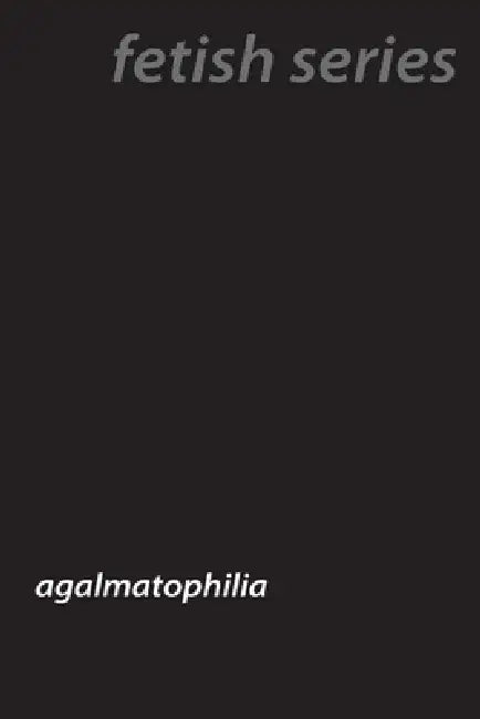 Statue Seduction: The Intrigue of Agalmatophilia by Derrick Lexington
