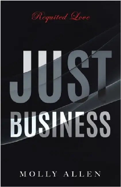 Just Business by Allen, Molly