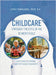 Childcare Through the Eyes of an 18-Month Old: A Self-Directed Training Guide for Toddler Educators by Turalinski, Rece B. a.
