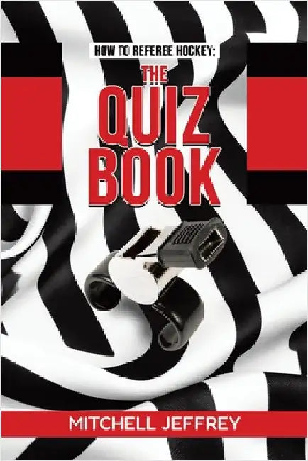 How to Referee Hockey: The Quiz Book by Jeffrey, Mitchell