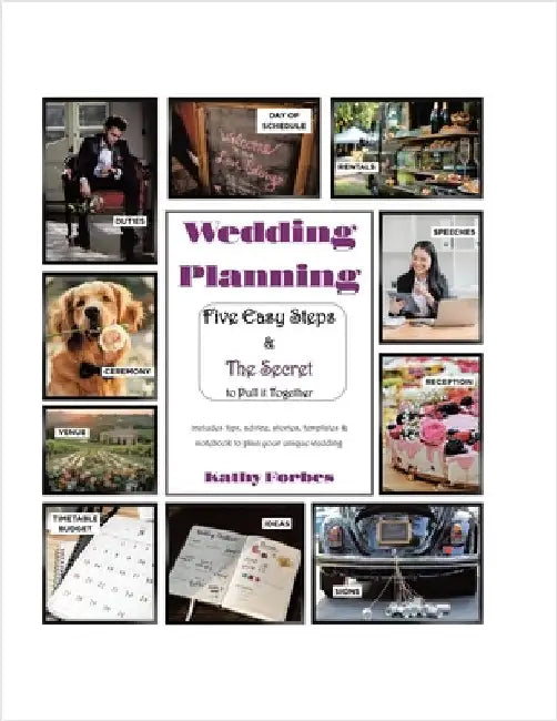 Wedding Planning: Five Easy Steps & The Secret to Pull it Together by Forbes, Kathy